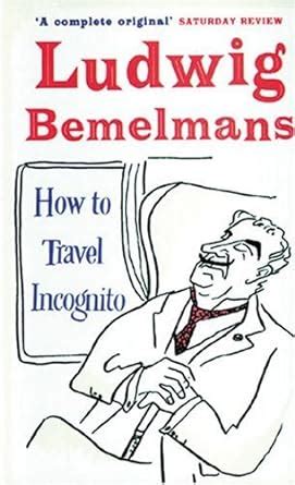 How to Travel Incognito Prion Humour Classics Kindle Editon