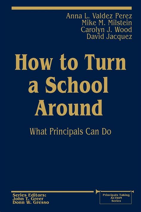 How to Turn a School Around What Principals Can do Reader