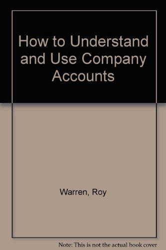 How to Understand and Use Company Accounts Kindle Editon