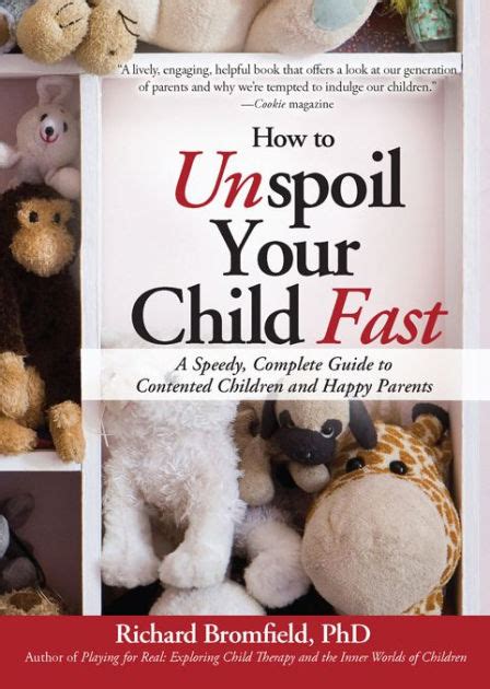 How to Unspoil Your Child Fast Publisher Sourcebooks Reader