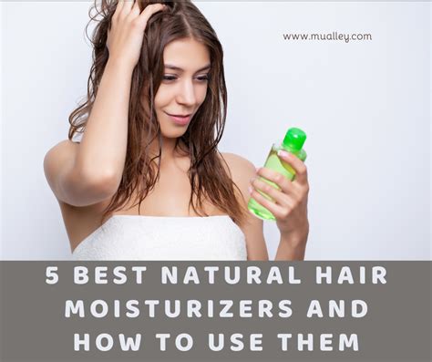 How to Use Natural Hair Moisturizers