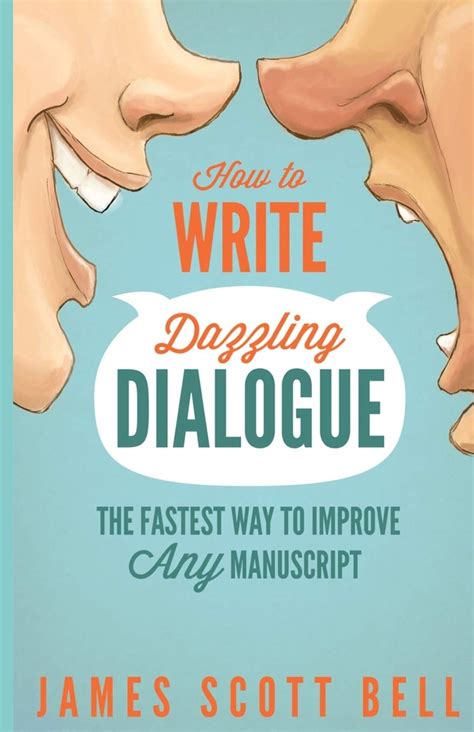 How to Write Dazzling Dialogue The Fastest Way to Improve Any Manuscript Kindle Editon