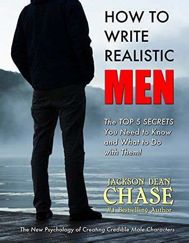 How to Write Realistic Men The New Psychology of Creating Credible Male Characters How to Write Realistic Fiction Book 2 Kindle Editon