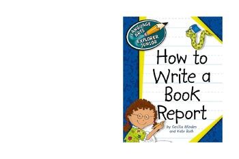 How to Write a Book Report Explorer Junior Library How to Write Reader