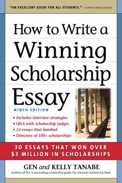 How to Write a Winning Scholarship Essay 30 Essays That Won Over 3 Million in Scholarships PDF
