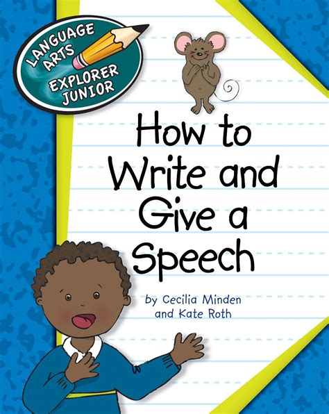 How to Write and Give a Speech Explorer Junior Library Language Arts Explorer Junior