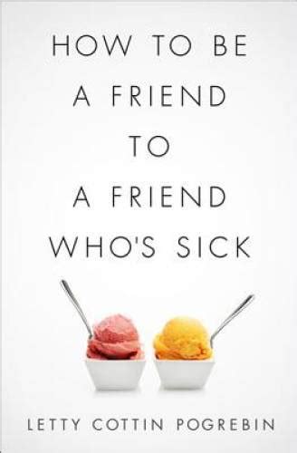 How to be a Friend to a Friend Whos Sick 8 CDs PDF