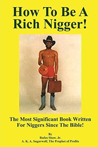 How to be a rich nigger! Ebook Kindle Editon