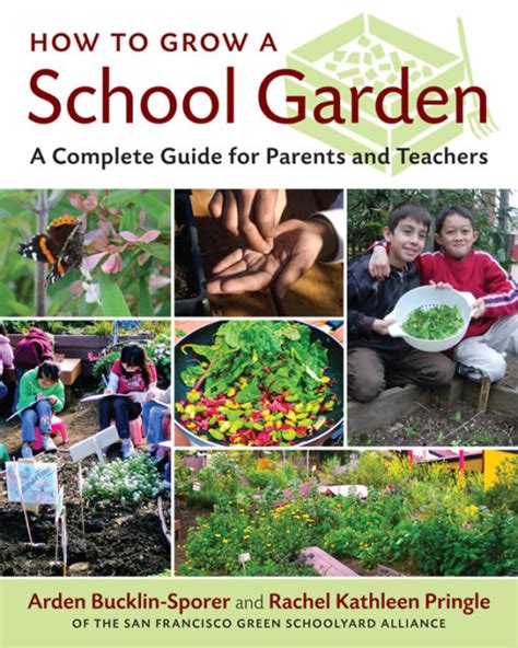 How.to.Grow.a.School.Garden.A.Complete.Guide.for.Parents.and.Teachers Ebook PDF