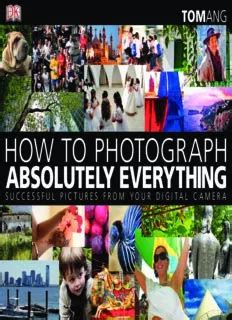 How.to.Photograph.Absolutely.Everything.Successful.Pictures.from.Your.Digital.Camera Ebook Reader