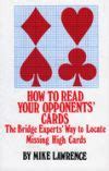 How.to.Read.Your.Opponents.Cards.The.Bridge.Experts.Way.to.Locate.Missing.High.Cards Ebook Reader