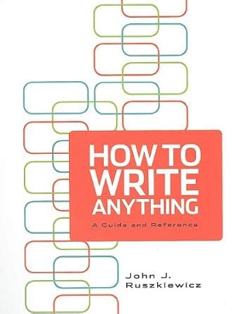 How.to.Write.Anything.A.Guide.and.Reference.with Ebook PDF