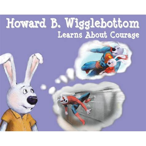 Howard B Wigglebottom Learns About Courage Epub