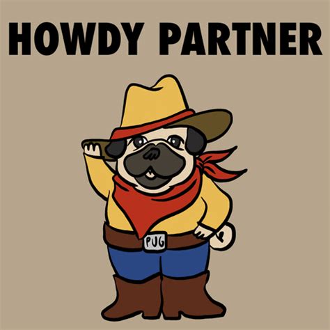 Howdy partner!