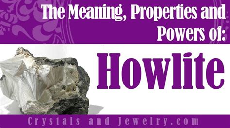 Howelite: A Comprehensive Guide to Its Properties, Benefits, and Applications