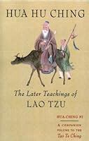 Hua Hu Ching The Unknown Teachings of Lao Tzu Reader