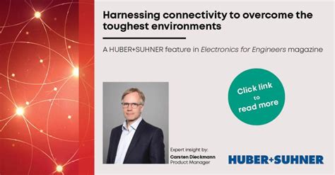 Huber+Suhner: Driving Connectivity and Innovation in a Connected World