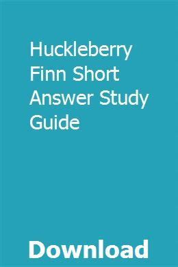 Huckleberry Finn Short Answer Study Guide Reader