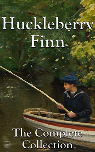 Huckleberry Finn The Complete Huck and Sawyer Collection