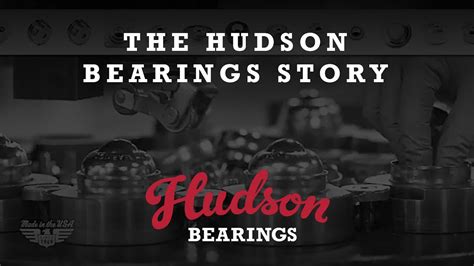 Hudson Bearings: A Legacy of Precision and Reliability