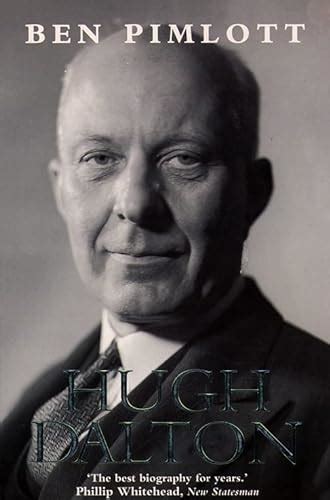 Hugh Dalton A Life Reader