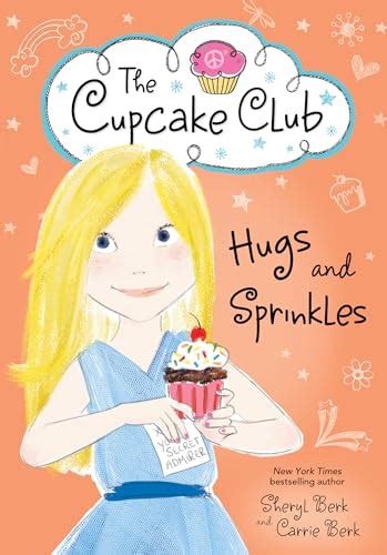 Hugs and Sprinkles The Cupcake Club Book 11