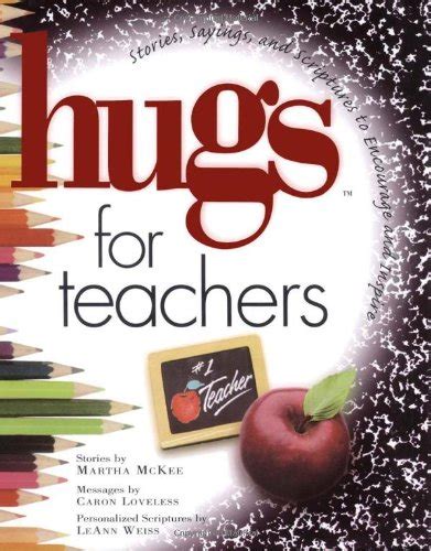 Hugs for Teachers Stories Sayings and Scriptures to Encourage and Hugs Series Doc