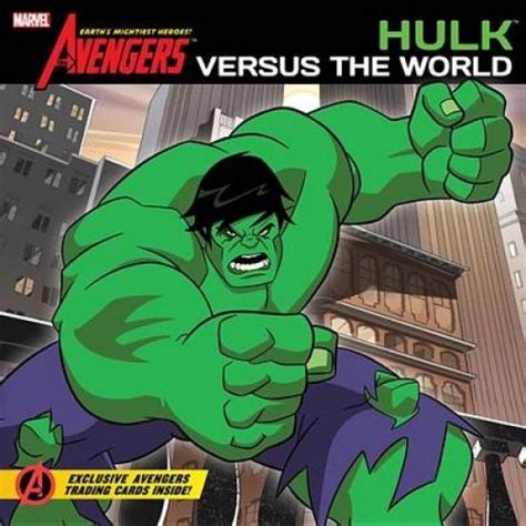 Hulk Versus the World The Avengers- Earth Mightiest Heroes! Kindle Editon