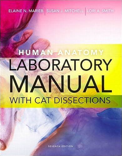 Human Anatomy Laboratory Manual with Cat Dissections 7th Edition Kindle Editon