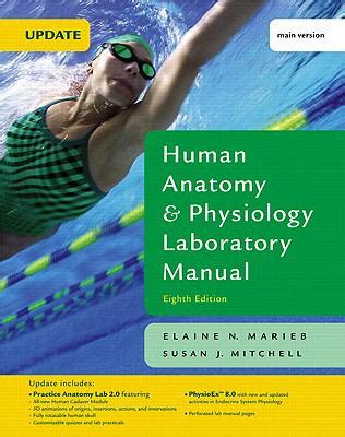 Human Anatomy and Physiology Laboratory Manual Main Version Value Pack includes Books a la Carte Plus for Fundamentals of Anatomy and Physiology and Practice Anatomy Lab 20 CD-ROM 8th Edition Reader