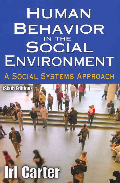 Human Behavior in the Social Environment A Social Systems Approach 6th Edition Reader