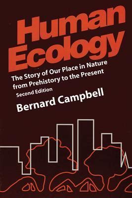 Human Ecology The Story of Our Place in Nature from Prehistory to the Present Doc