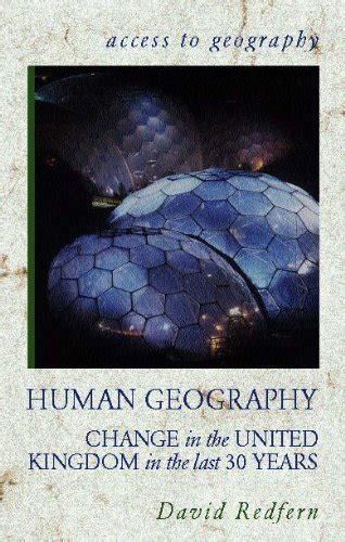 Human Geography: Change in the Uk in the Last 30 Years (Access to Geography) PDF