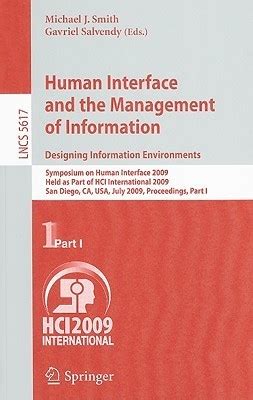 Human Interface and the Management of Information. Designing Information Environments Symposium on H Doc