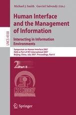 Human Interface and the Management of Information. Interacting in Information Environments Symposium Reader