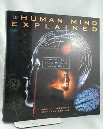 Human Mind Explained An Owner s Guide to the Mysteries of the Mind Henry Holt Reference Book Reader