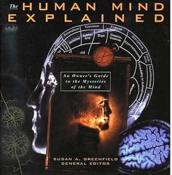 Human Mind Explained An Owner s Guide to the Mysteries of the Mind Henry Holt Reference Book Reader