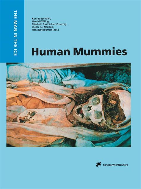 Human Mummies A Global Survey of their Status and the Techniques of Conservation Reader