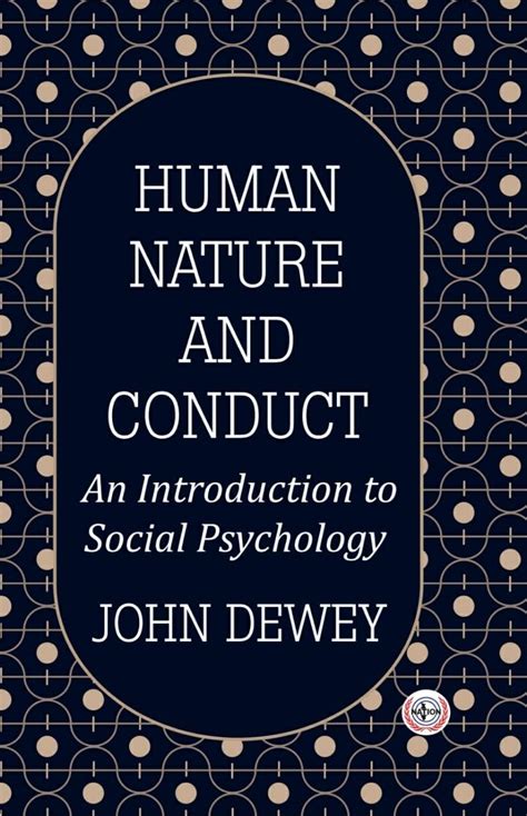 Human Nature and Conduct An Introduction to Social Psychology Reader