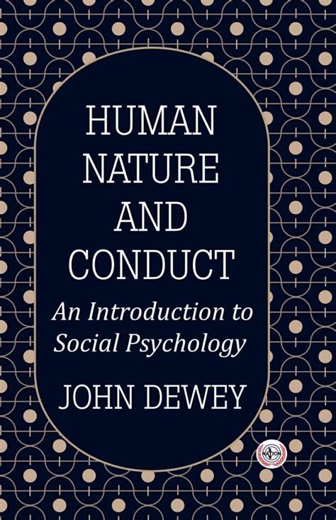 Human Nature and Conduct An Introduction to Social Psychology PDF