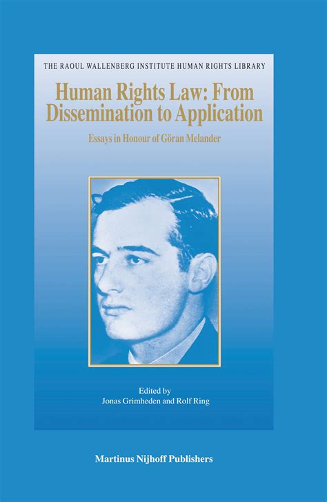 Human Rights Law From Dissemination to Application: Essays in Honour of Goran Melander Kindle Editon