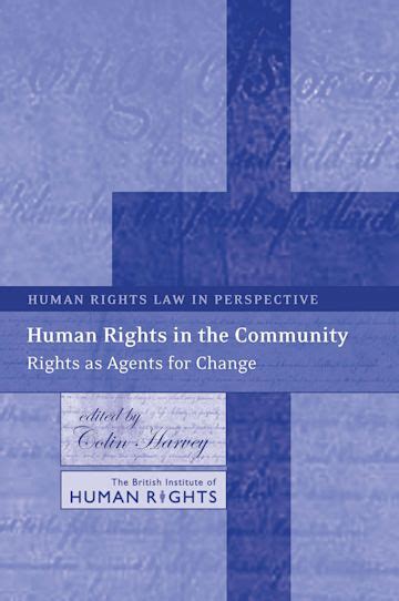 Human Rights in the Community Rights as Agents for Change Human Rights Law in Perspective Doc