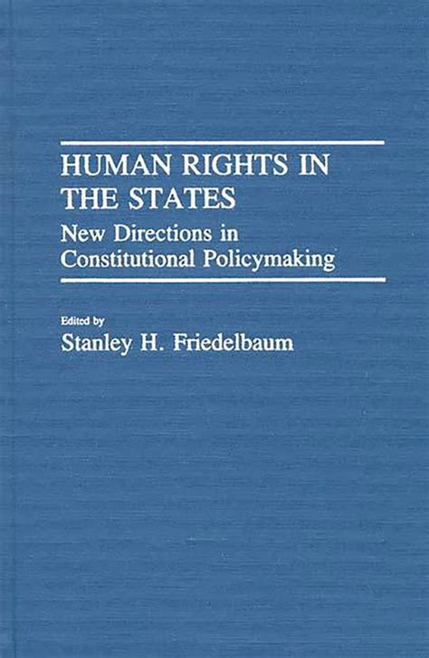Human Rights in the States New Directions in Constitutional Policymaking Reader