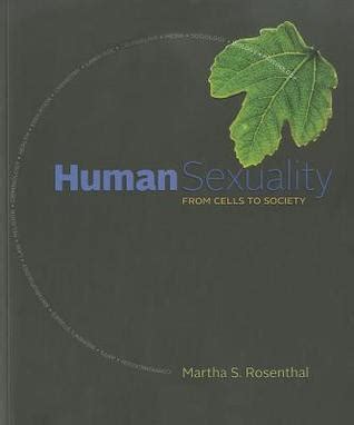 Human Sexuality From Cells To Society. By Martha Rosenthal Doc