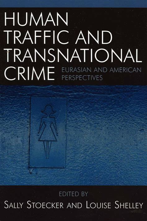 Human Traffic and Transnational Crime Eurasian and American Perspectives Epub