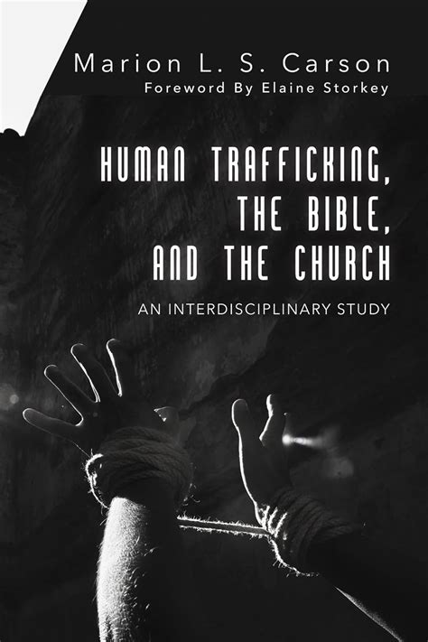 Human Trafficking the Bible and the Church An Interdisciplinary Study PDF