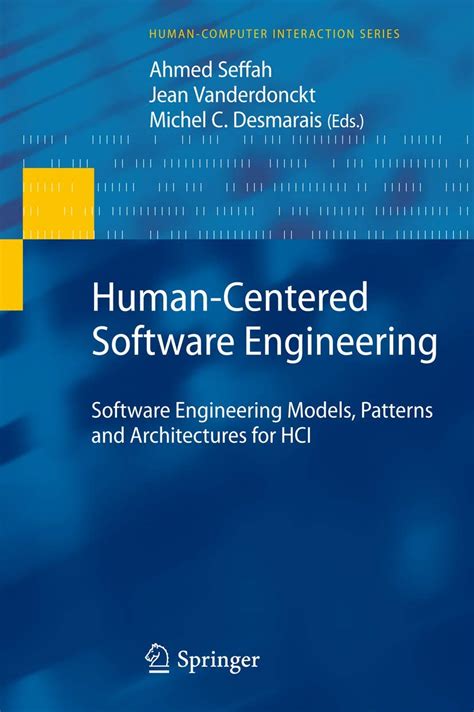 Human-Centered Software Engineering Software Engineering Models, Patterns and Architectures for HCI Kindle Editon