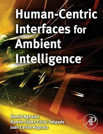 Human-Centric Interfaces for Ambient Intelligence Kindle Editon