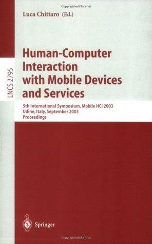 Human-Computer Interaction with Mobile Devices and Services 5th International Symposium Reader