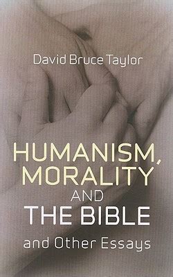 Humanism Morality and the Bible And Other Essays Kindle Editon